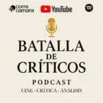 Batalla de críticos: podcast de crítica y análisis de cine