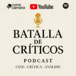 Batalla de críticos: podcast de crítica y análisis de cine